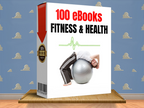 The Ultimate Health & Fitness Library: 100 eBooks