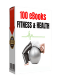 The Ultimate Health & Fitness Library: 100 eBooks
