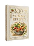 500 Yummy Recipes for a Healthy Lifestyle